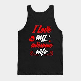 I love my Awesome Wife Tank Top